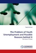 The Problem of Youth Unemployment and Possible Reasons behind It