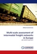 Multi-scale assessment of intermodal freight networks in Europe