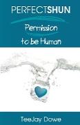 Perfectshun - Permission to Be Human