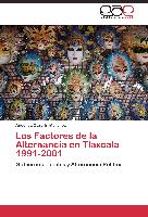 Los Factores de la Alternancia en Tlaxcala 1991-2001