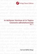 In Actiones Verrinas et in Topica Ciceronis adnotatiunculae