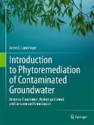 Introduction to Phytoremediation of Contaminated Groundwater