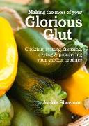 Making the most of your Glorious Glut