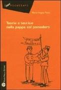 Teoria E Tecnica Della Pappa Col Pomodoro: Breve Raccolta Di Pensieri, Racconti, Riflessioni, Esperienze, Ricordi Ispirati Al Piatto Storico E Fondame