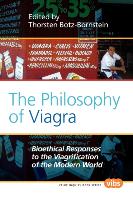 The Philosophy of Viagra: Bioethical Responses to the Viagrification of the Modern World