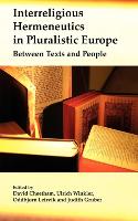 Interreligious Hermeneutics in Pluralistic Europe: Between Texts and People