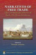 Narratives of Free Trade: The Commercial Cultures of Early Us-China Relations