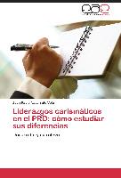 Liderazgos carismáticos en el PRD: cómo estudiar sus diferencias