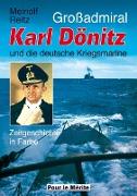 Grossadmiral Karl Dönitz und die deutsche Kriegsmarine