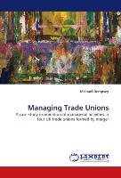 Managing Trade Unions