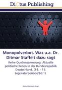 Monopolverbot. Was u.a. Dr. Ditmar Staffelt dazu sagt