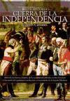 Breve historia de la Guerra de la Independencia : 1808-1814 : la heróica historia del levantamiento armado contra el invasor, el desarrollo de la primera Constitución y el nacimiento de la España moderna
