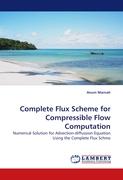 Complete Flux Scheme for Compressible Flow Computation