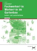 Arbeitsheft mit eingetragenen Lösungen Fachwerker/-in / Werker/-in im Gartenbau