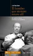 El hombre que siempre estuvo allí : mi padre y otros barberos