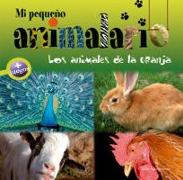 Mi Pequeño Animalario: Los Animales de la Granja