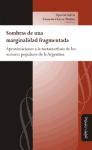 Sombras de una marginalidad fragmentada : aproximaciones a la metamorfósis de los sectores populares