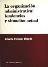 La organización administrativa : tendencias y situación actual