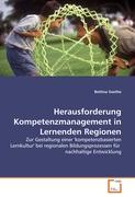 Herausforderung Kompetenzmanagement in Lernenden Regionen