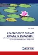 ADAPTATION TO CLIMATE CHANGE IN BANGLADESH