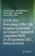 ECSCW 2011: Proceedings of the 12th European Conference on Computer Supported Cooperative Work, 24-28 September 2011, Aarhus Denmark