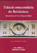 Palacio renacentista del Castillo de Belalcázar : humanismo del tercer Duque de Béjar