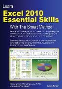 Learn Excel 2010 Essential Skills with The Smart Method