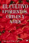 El cultivo del pimiento, chiles y ajies