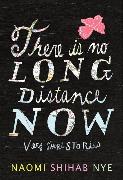 There Is No Long Distance Now
