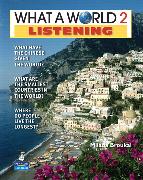 What a World Listening 2: Amazing Stories from Around the Globe (Student Book and Classroom Audio CD)