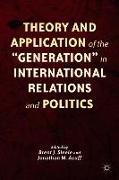 Theory and Application of the "generation" in International Relations and Politics
