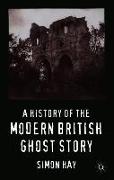 A History of the Modern British Ghost Story