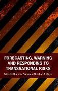 Forecasting, Warning and Responding to Transnational Risks