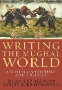 Writing the Mughal World