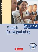 Short Course Series, Englisch im Beruf, Business Skills, B1/B2, English for Negotiating, Kursbuch mit CD