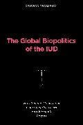 The Global Biopolitics of the IUD