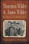 Thornton Wilder and Amos Wilder