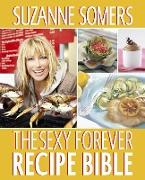 The Sexy Forever Recipe Bible