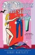 Real Vampires Hate Skinny Jeans