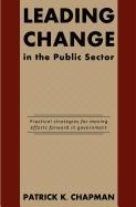 Leading Change in the Public Sector