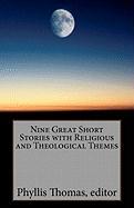 Nine Great Short Stories with Religious and Theological Themes