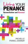 Living Your Penance: Reconciliation and Renewal