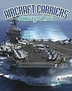 Aircraft Carriers: Runways at Sea