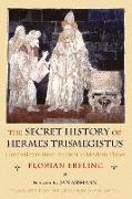 The Secret History of Hermes Trismegistus