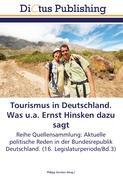 Tourismus in Deutschland. Was u.a. Ernst Hinsken dazu sagt