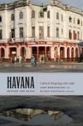 Havana Beyond the Ruins: Cultural Mappings After 1989