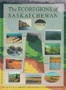 The Ecoregions of Saskatchewan