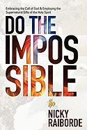 Do the Impossible