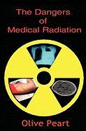 The Dangers of Medical Radiation
