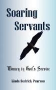 Soaring Servants: Women in God's Service